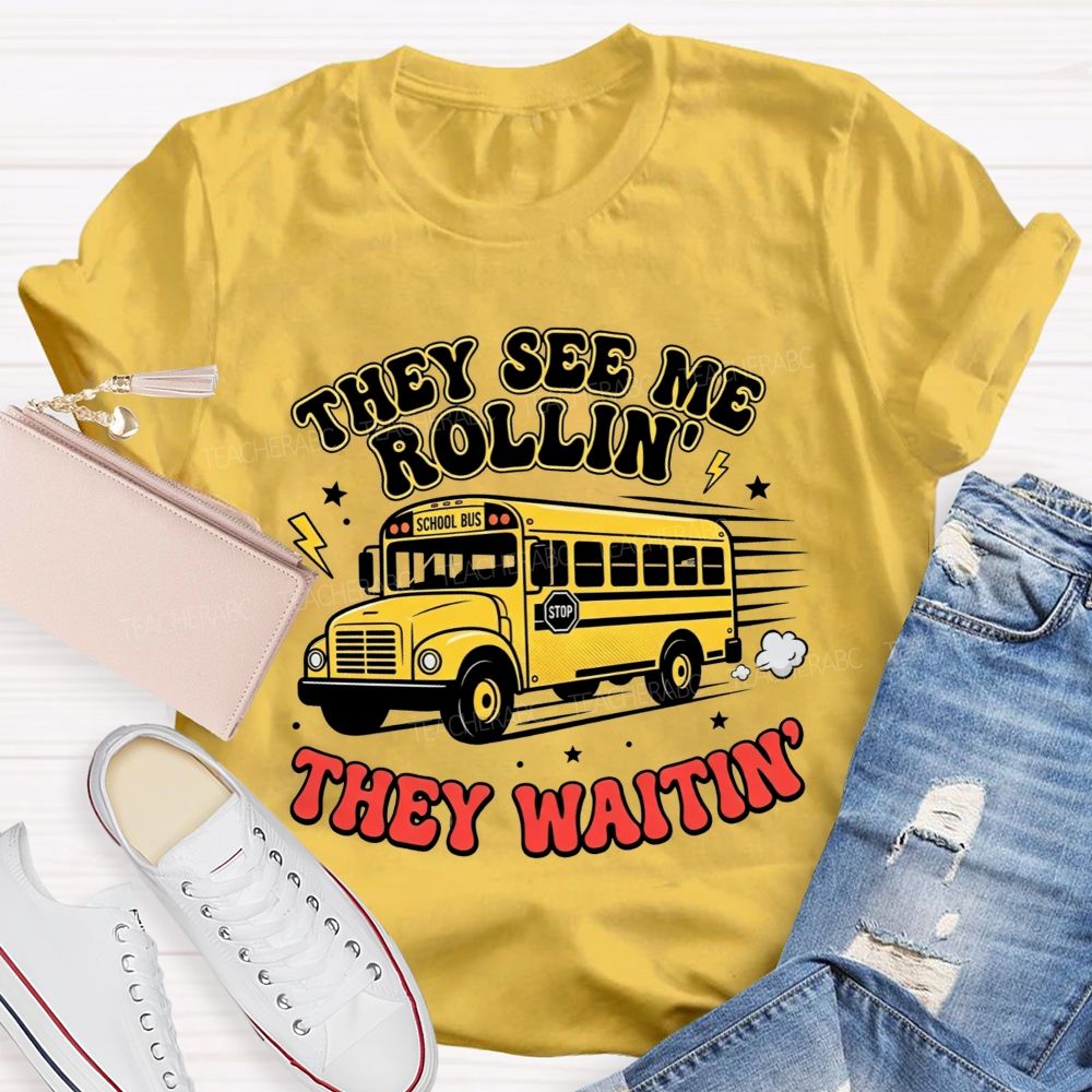 They See Me Rollin' They Waitin' T-shirt