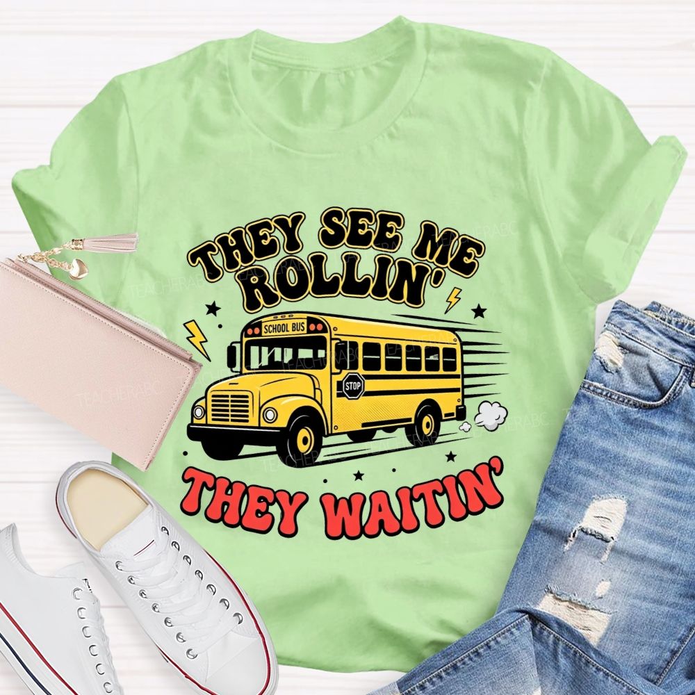 They See Me Rollin' They Waitin' T-shirt