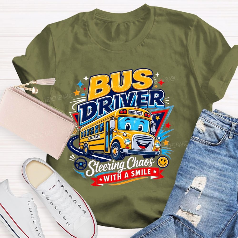 Bus Driver Steering Chaos With A Smile T-shirt
