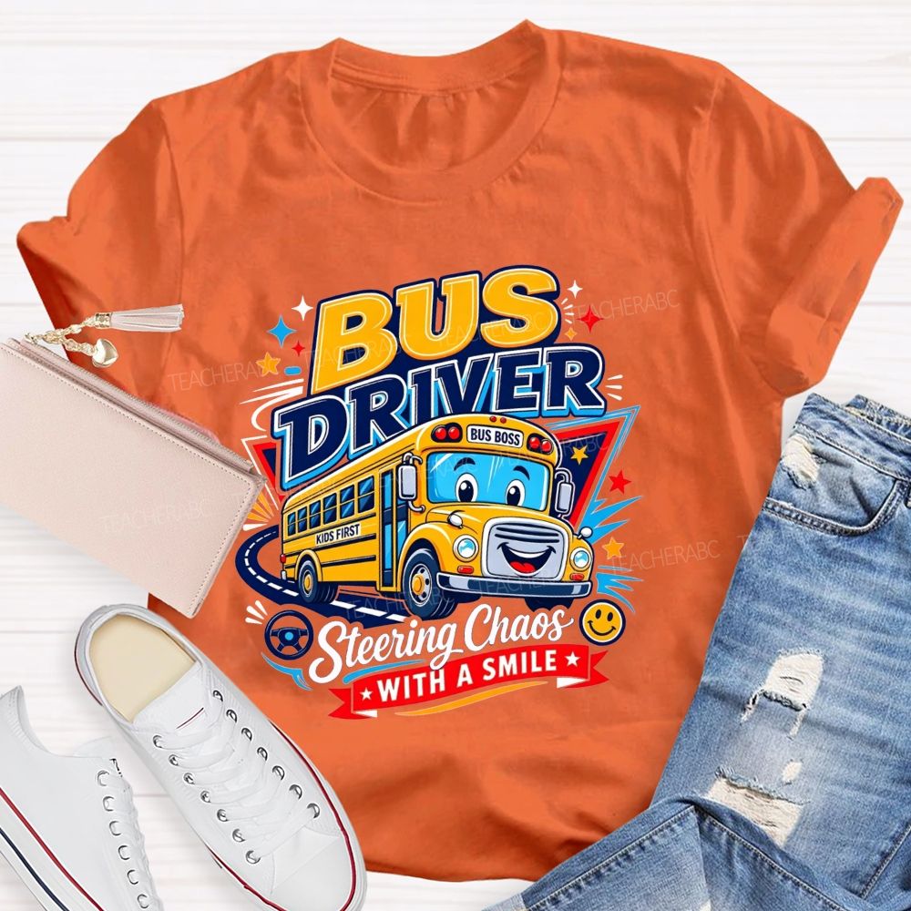 Bus Driver Steering Chaos With A Smile T-shirt