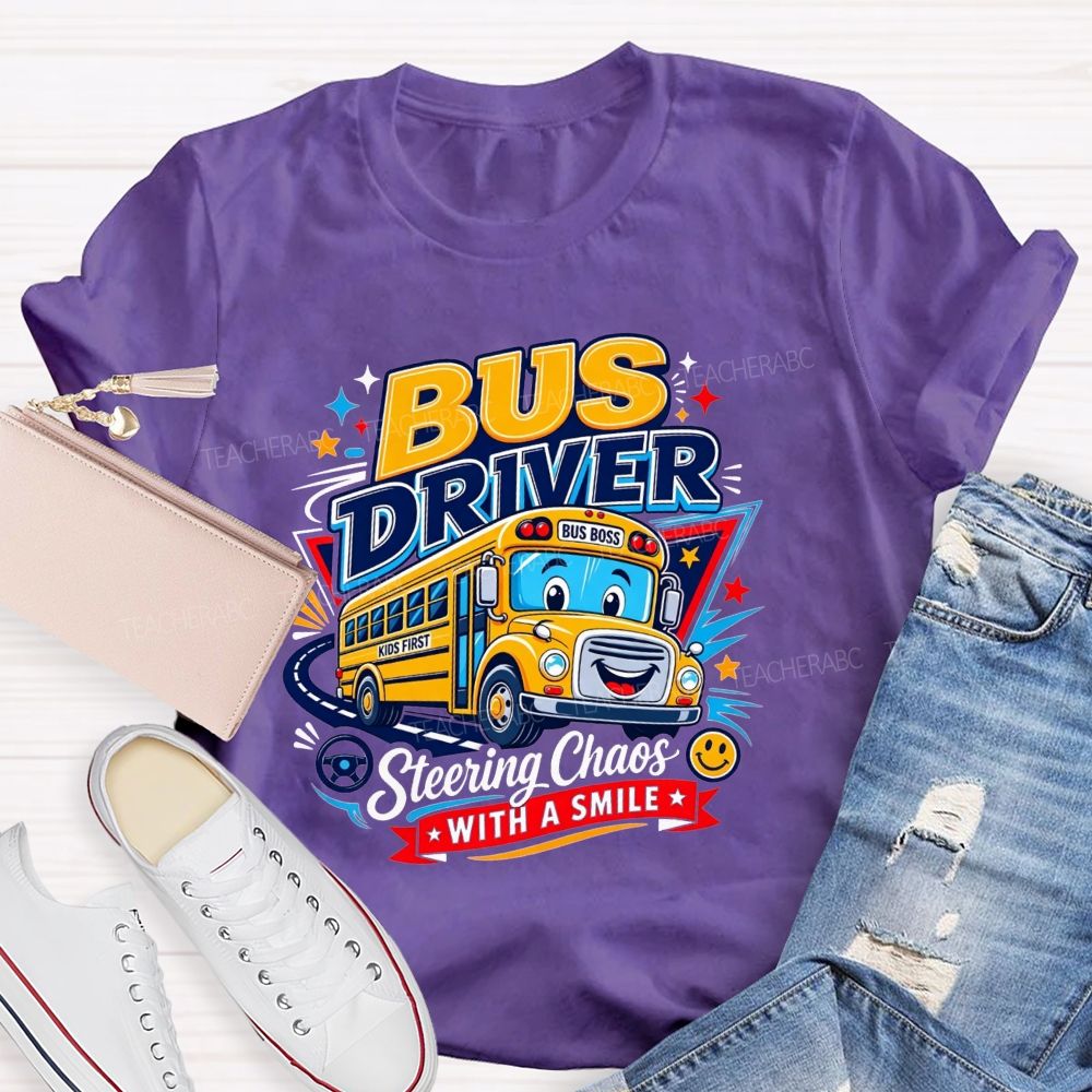 Bus Driver Steering Chaos With A Smile T-shirt