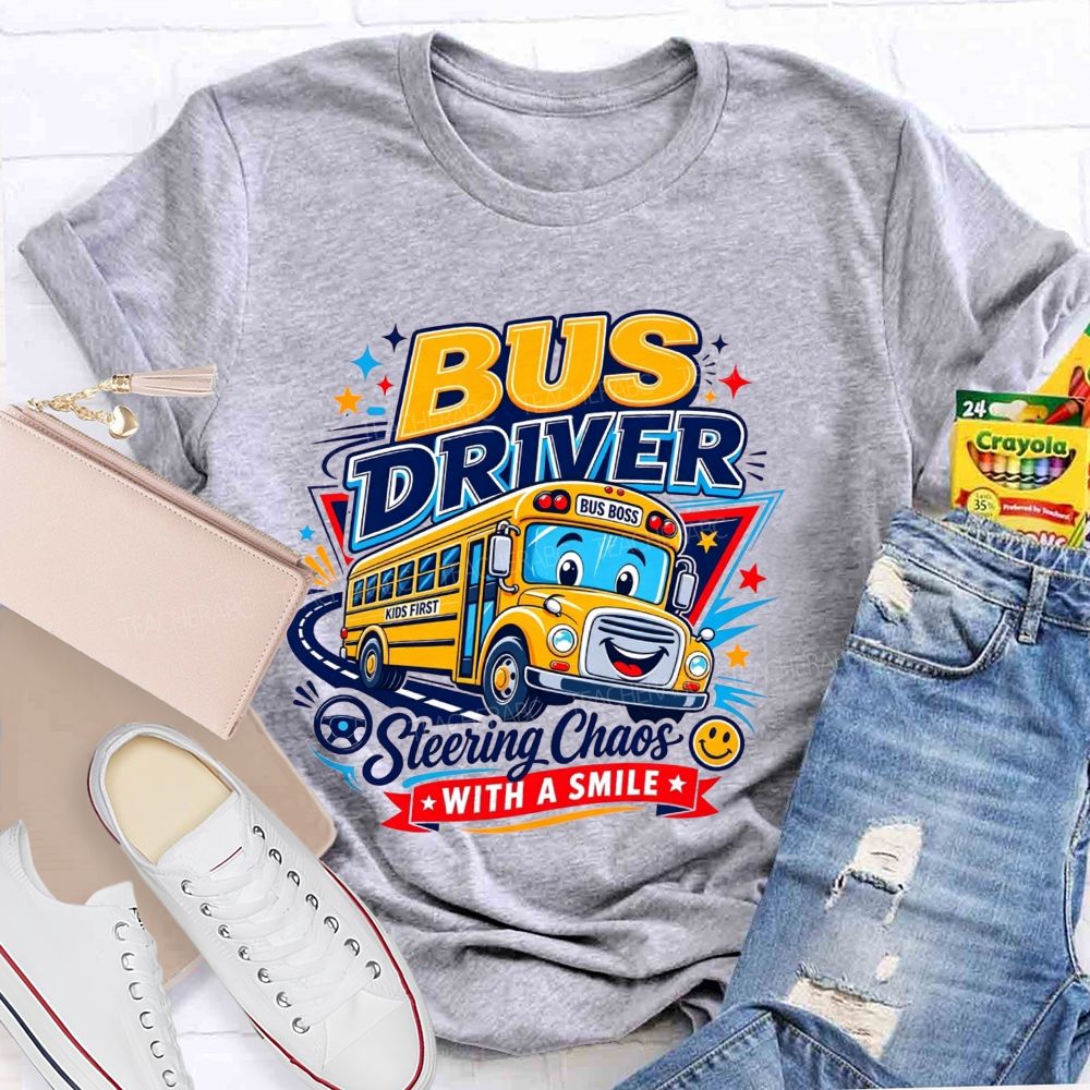 Bus Driver Steering Chaos With A Smile T-shirt