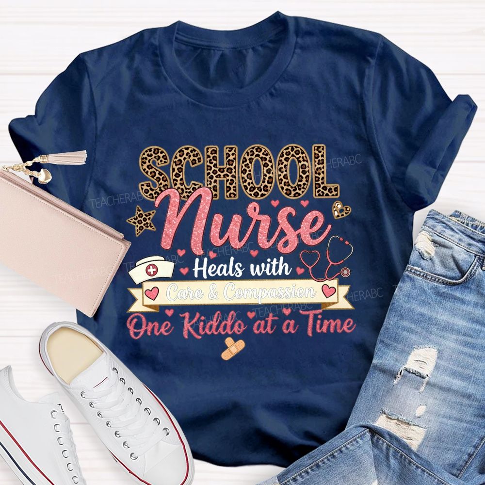 School Nurse Heals With Care And Compassion One Kiddo At A Time T-shirt
