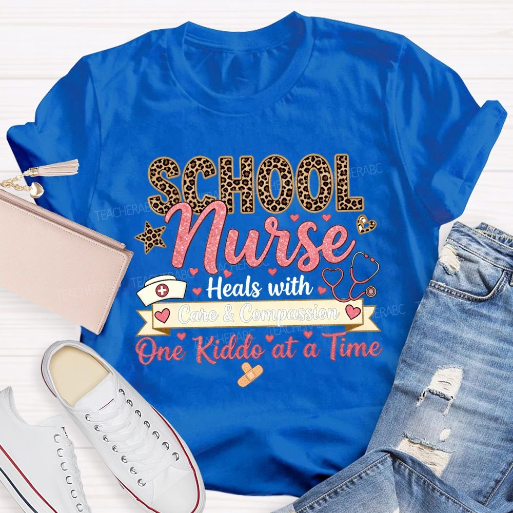 School Nurse Heals With Care And Compassion One Kiddo At A Time T-shirt