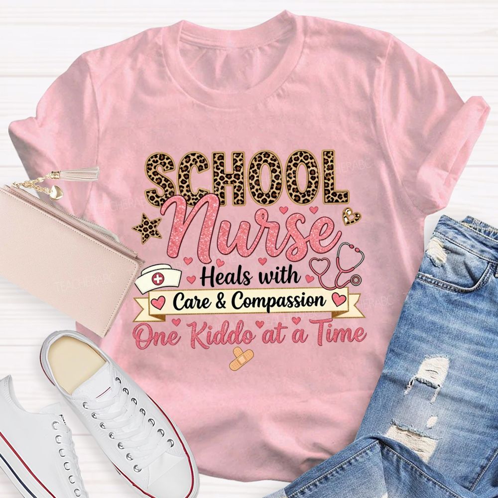 School Nurse Heals With Care And Compassion One Kiddo At A Time T-shirt