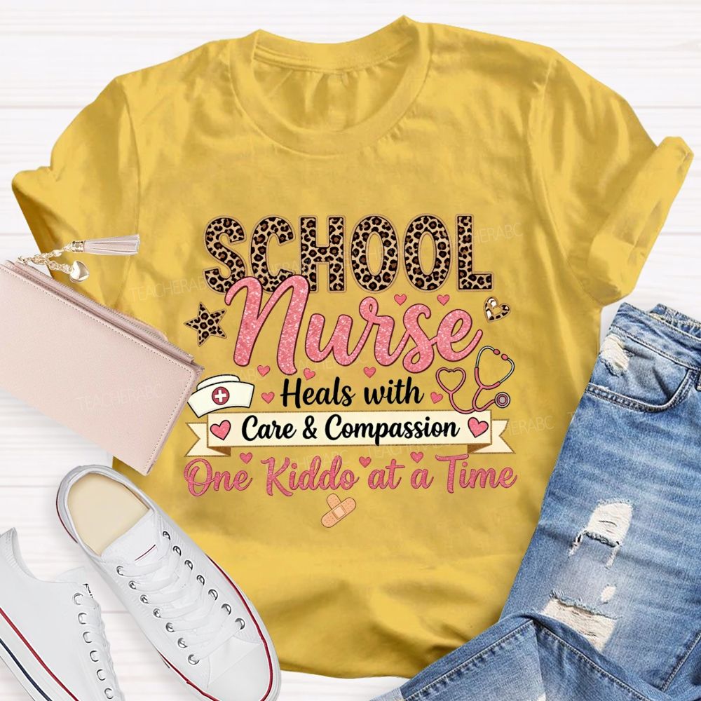 School Nurse Heals With Care And Compassion One Kiddo At A Time T-shirt