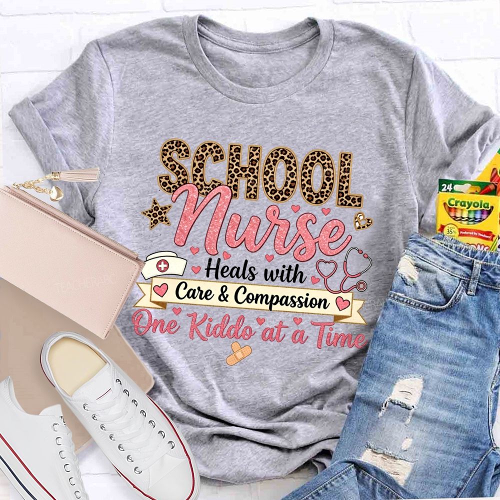School Nurse Heals With Care And Compassion One Kiddo At A Time T-shirt