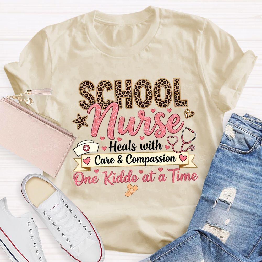 School Nurse Heals With Care And Compassion One Kiddo At A Time T-shirt