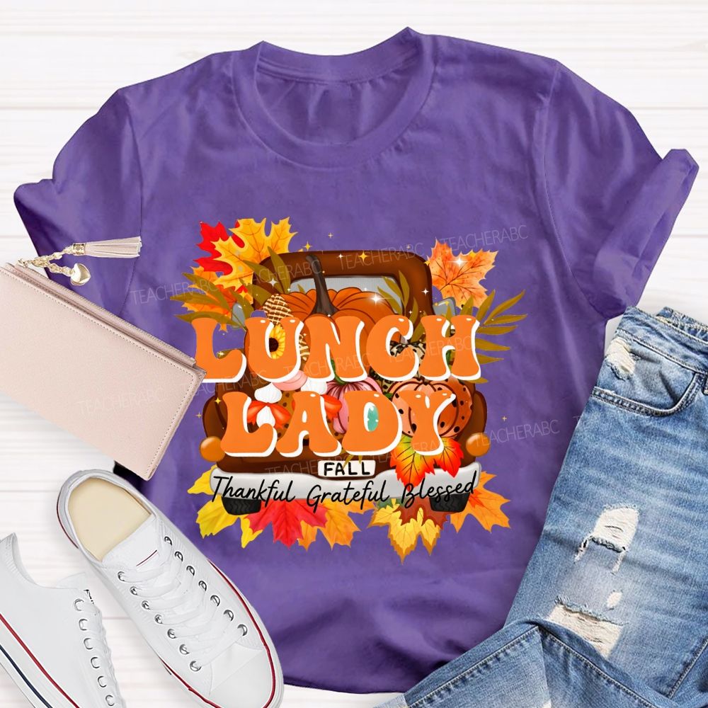Lunch Lady Thankful Grateful Blessed T-shirt