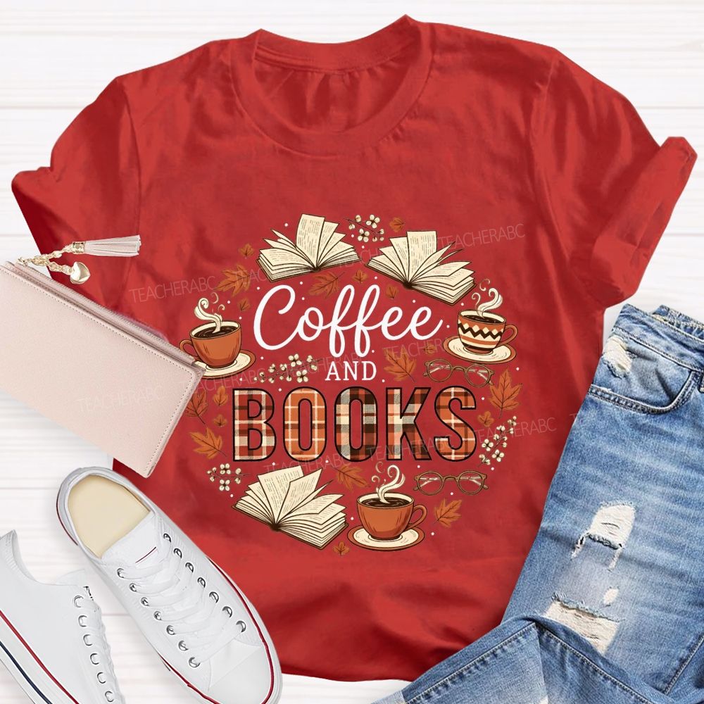 All I Need Is Good Coffee And Even Better Books T-shirt
