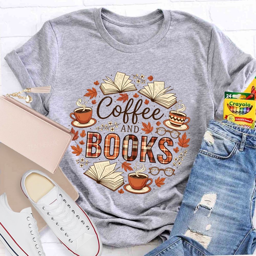 All I Need Is Good Coffee And Even Better Books T-shirt