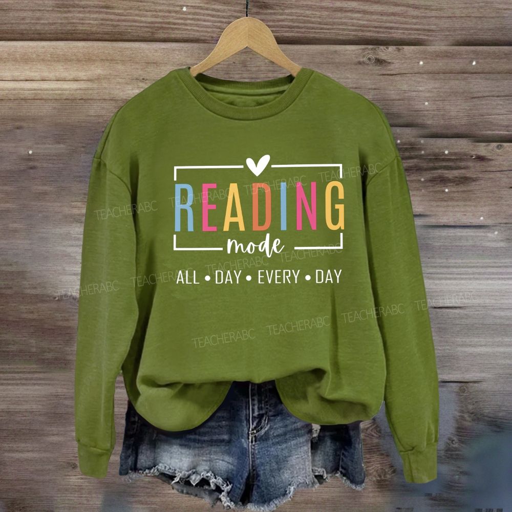 Reading Mode All Day Every Day Sweatshirt