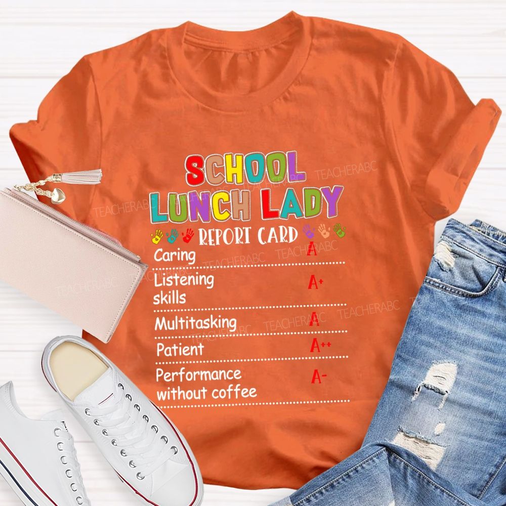 School Lunch Lady Report Card T-shirt