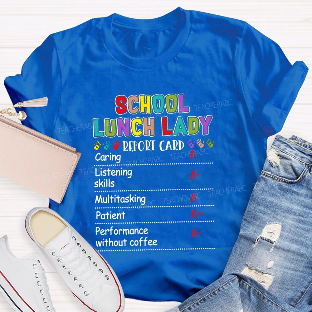 School Lunch Lady Report Card T-shirt