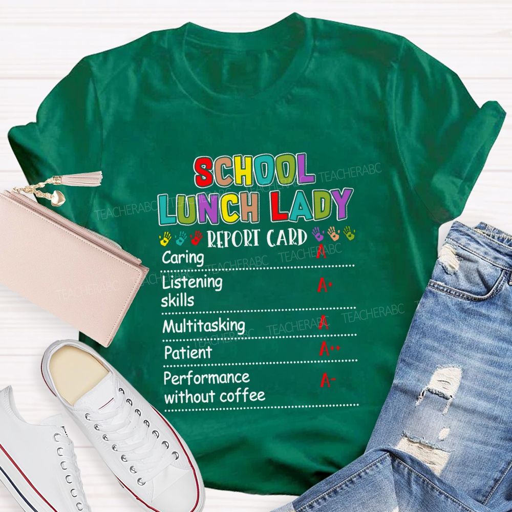 School Lunch Lady Report Card T-shirt