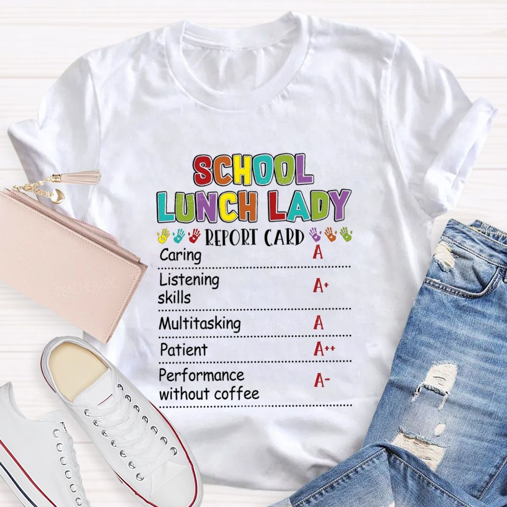 School Lunch Lady Report Card T-shirt