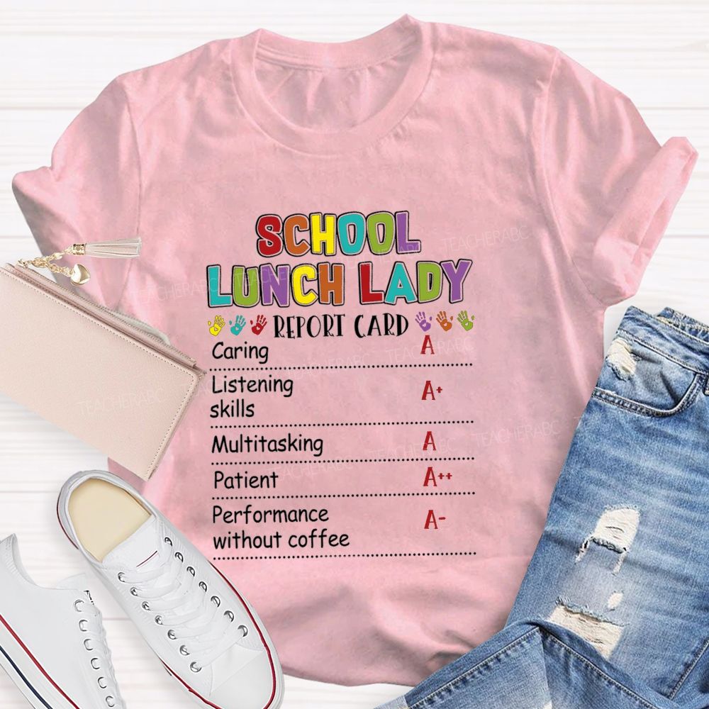 School Lunch Lady Report Card T-shirt
