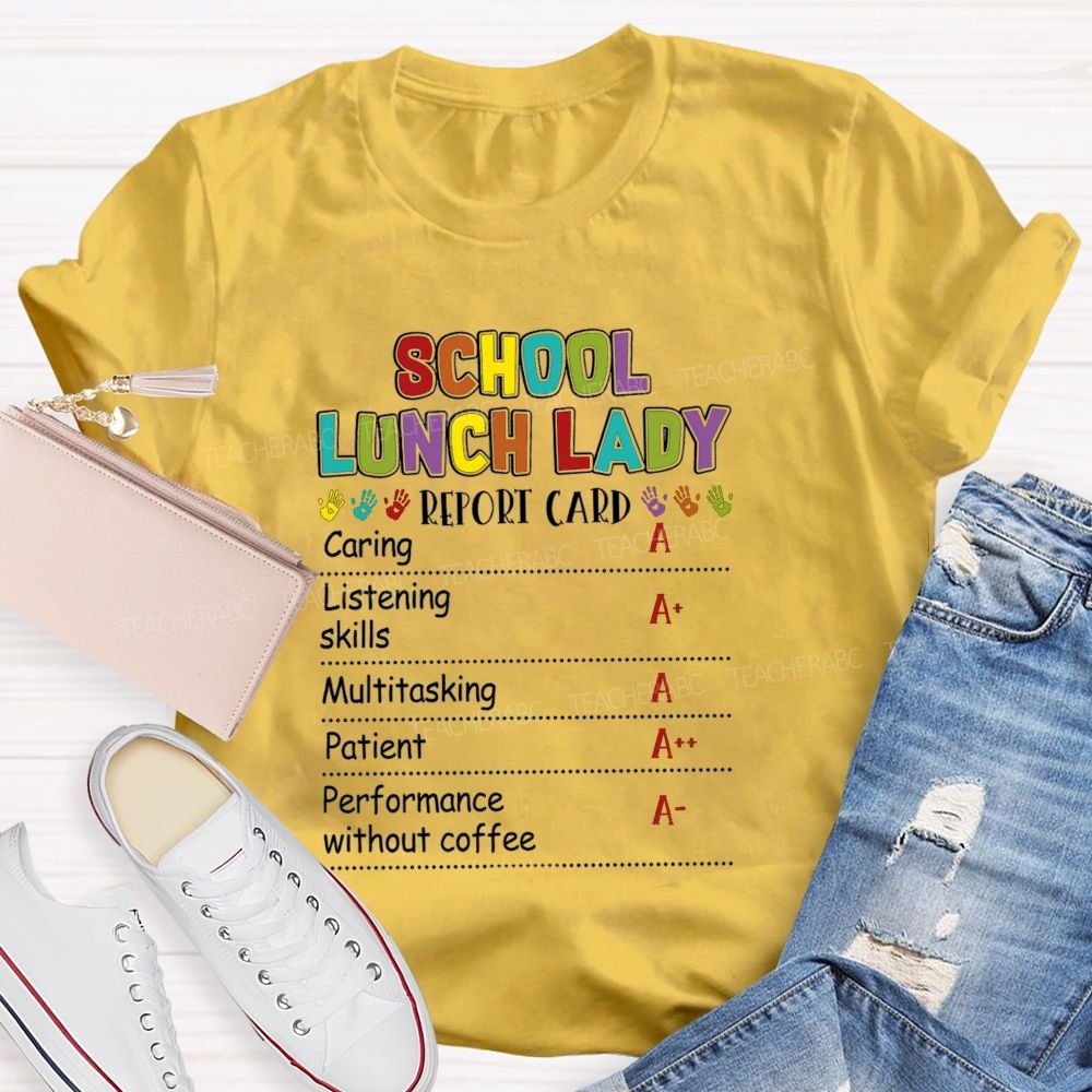 School Lunch Lady Report Card T-shirt