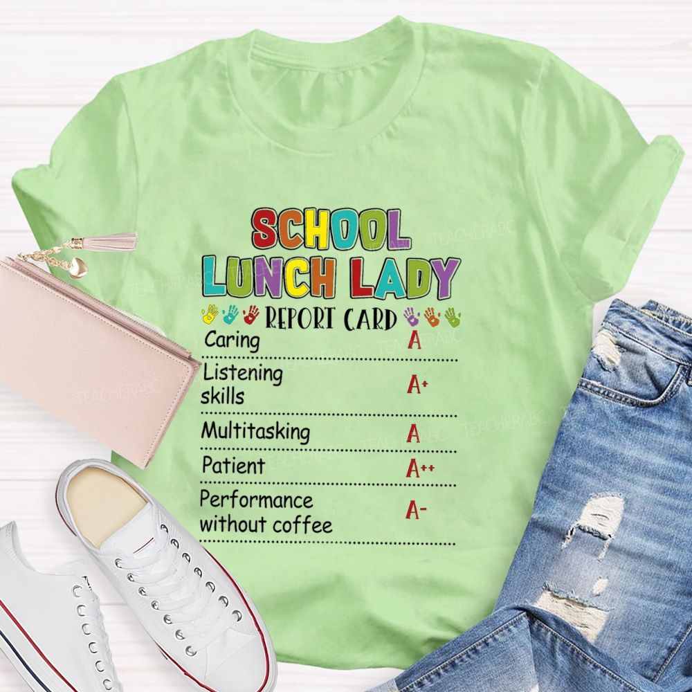 School Lunch Lady Report Card T-shirt