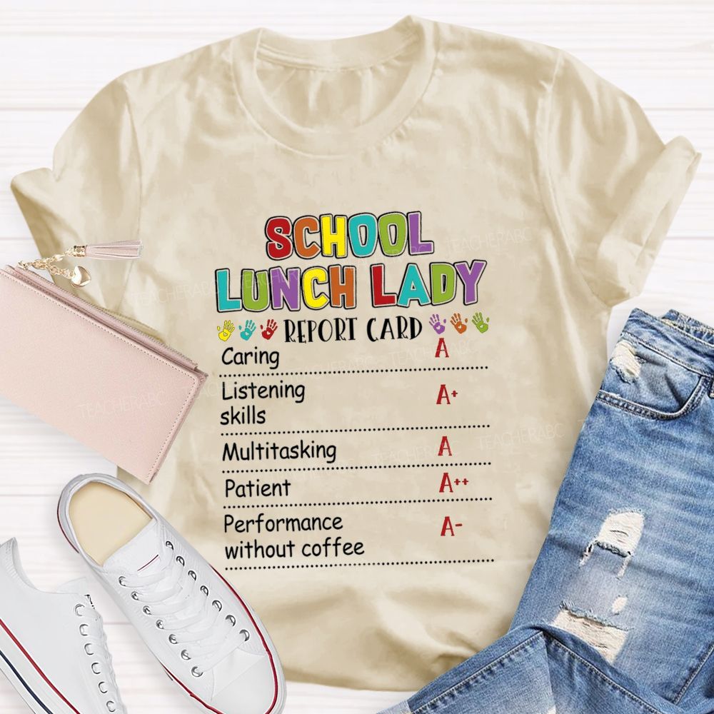 School Lunch Lady Report Card T-shirt