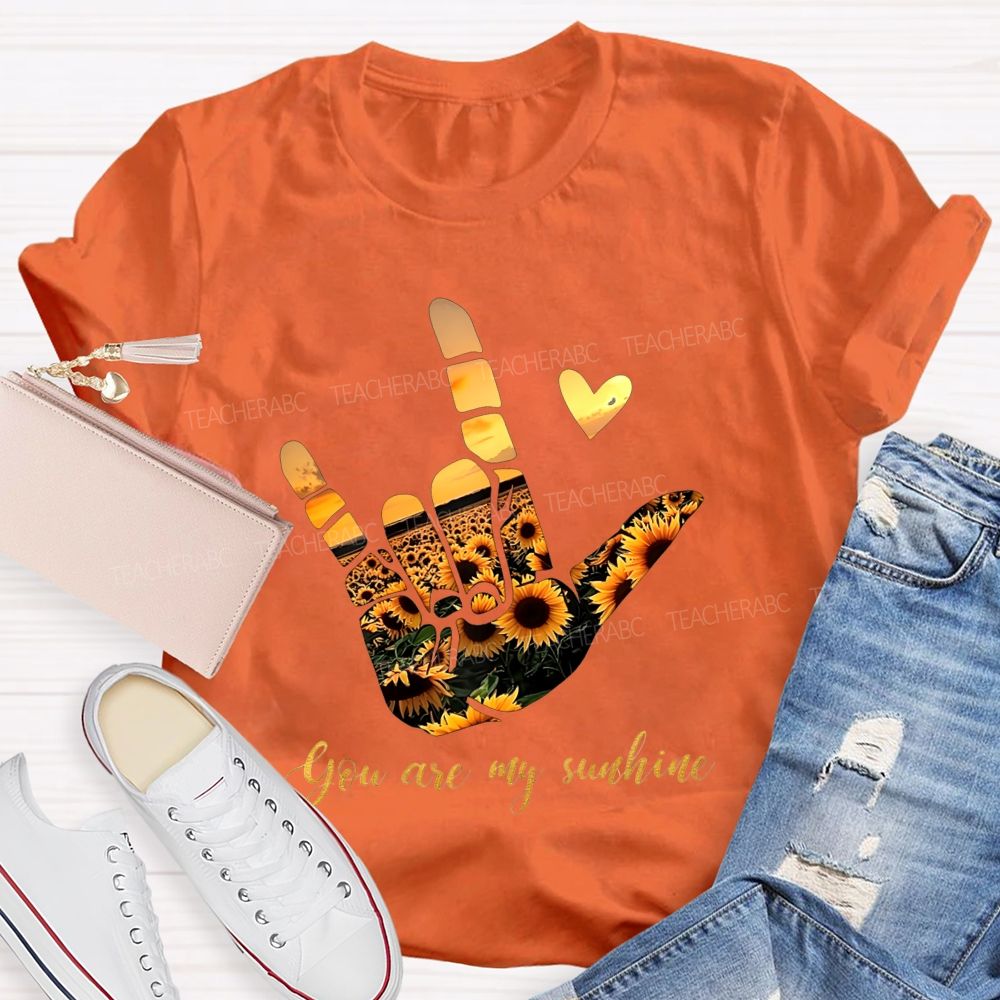 You Are My Sunshine And Sunflower Sunset Teacher T-shirt