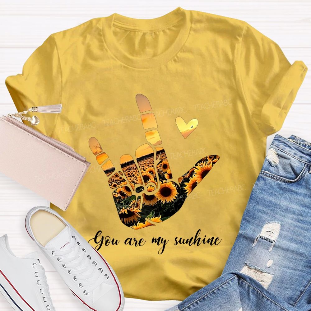 You Are My Sunshine And Sunflower Sunset Teacher T-shirt