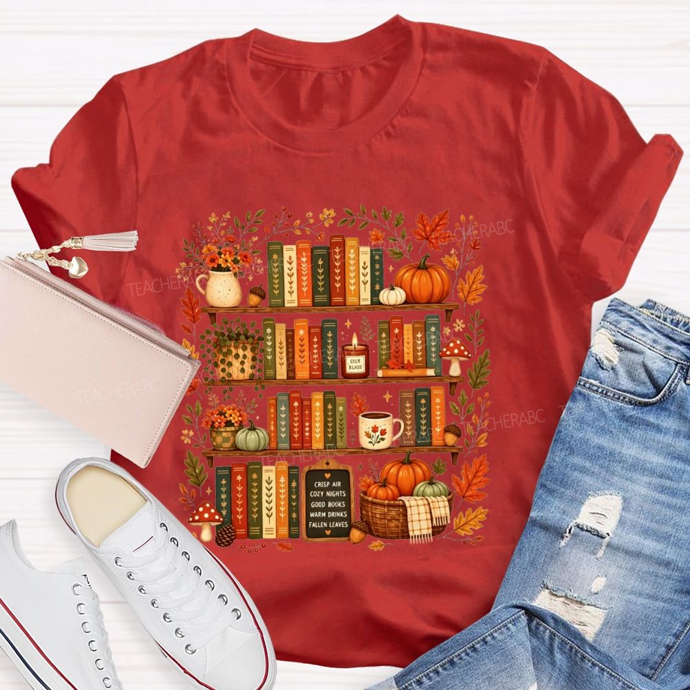 Crisp Air Cozy Nights Good Books Warm Drinks Fallen Leaves T-shirt