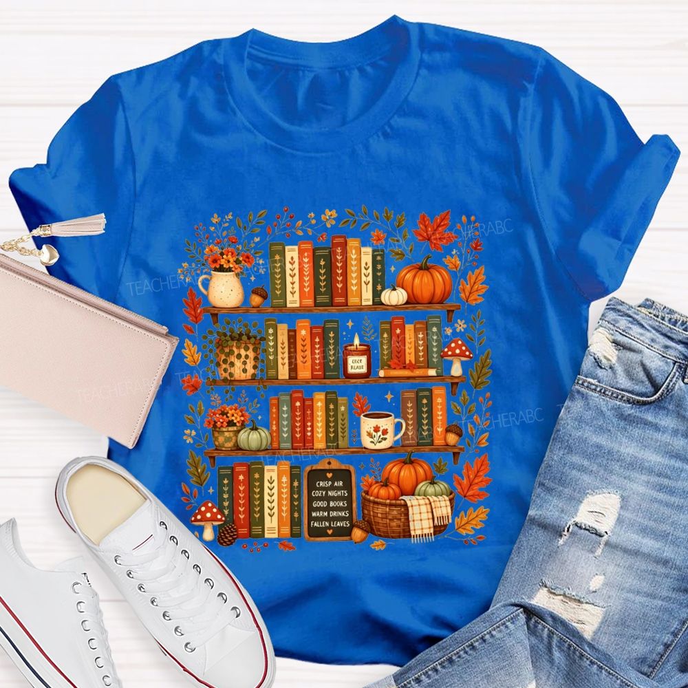 Crisp Air Cozy Nights Good Books Warm Drinks Fallen Leaves T-shirt