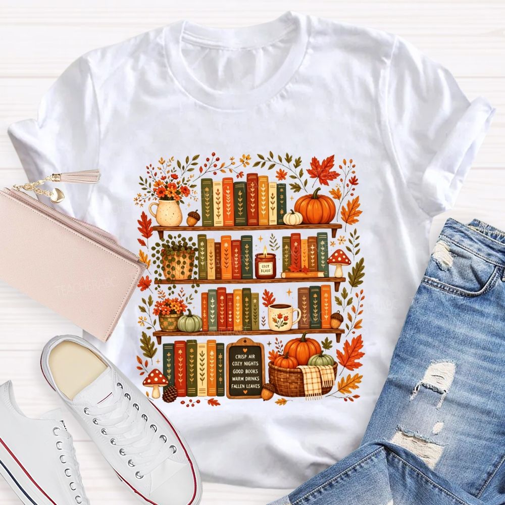 Crisp Air Cozy Nights Good Books Warm Drinks Fallen Leaves T-shirt