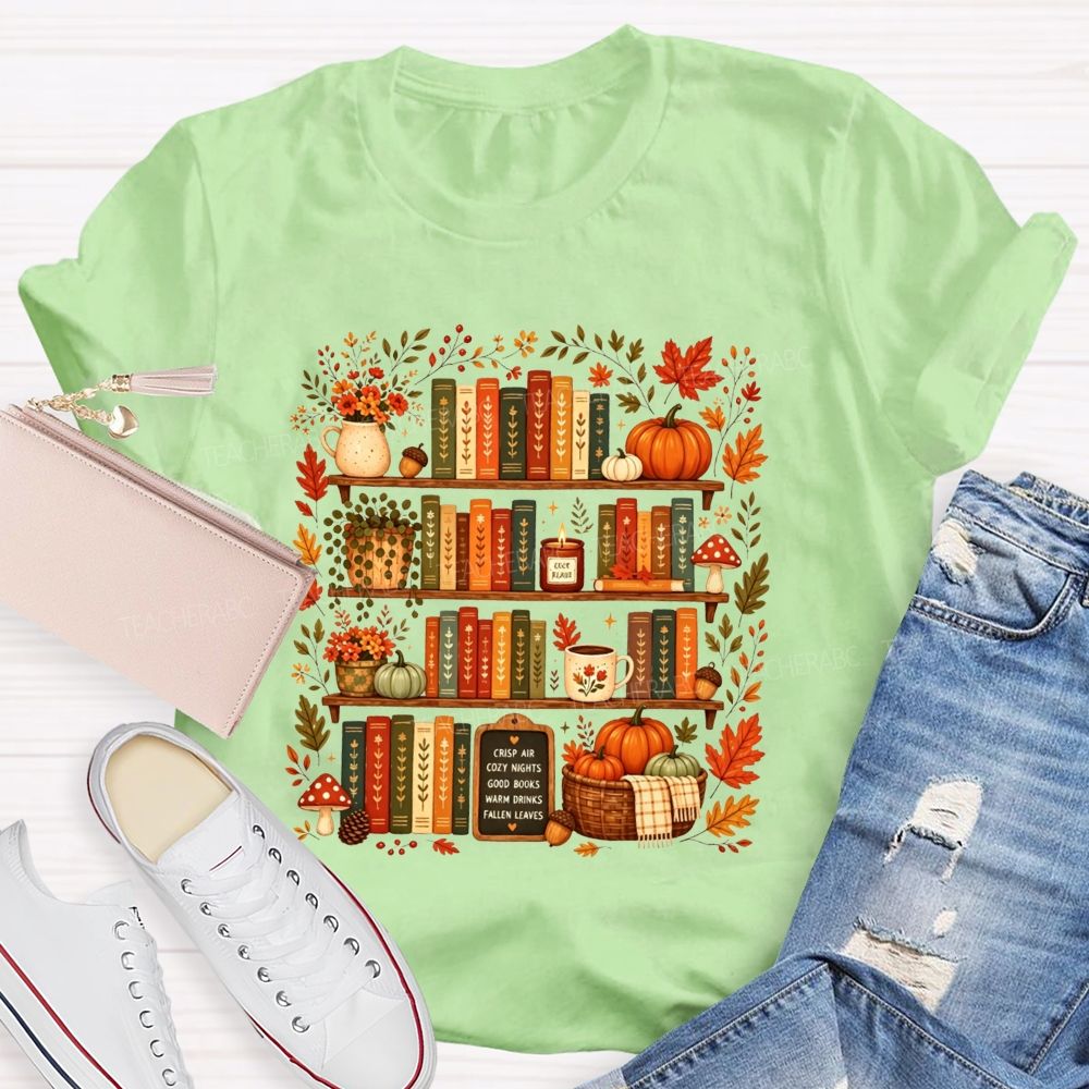 Crisp Air Cozy Nights Good Books Warm Drinks Fallen Leaves T-shirt