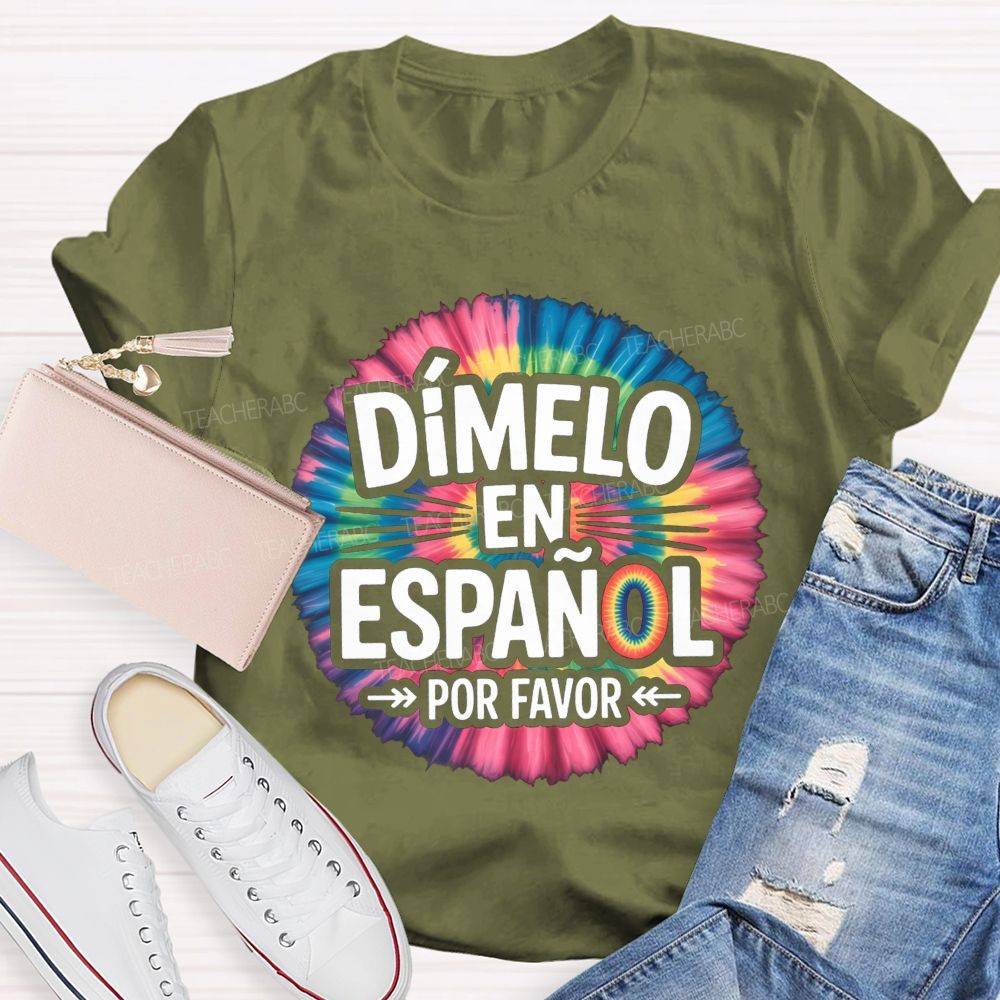 Dimelo En Espanol Por Favor Teacher T-shirt