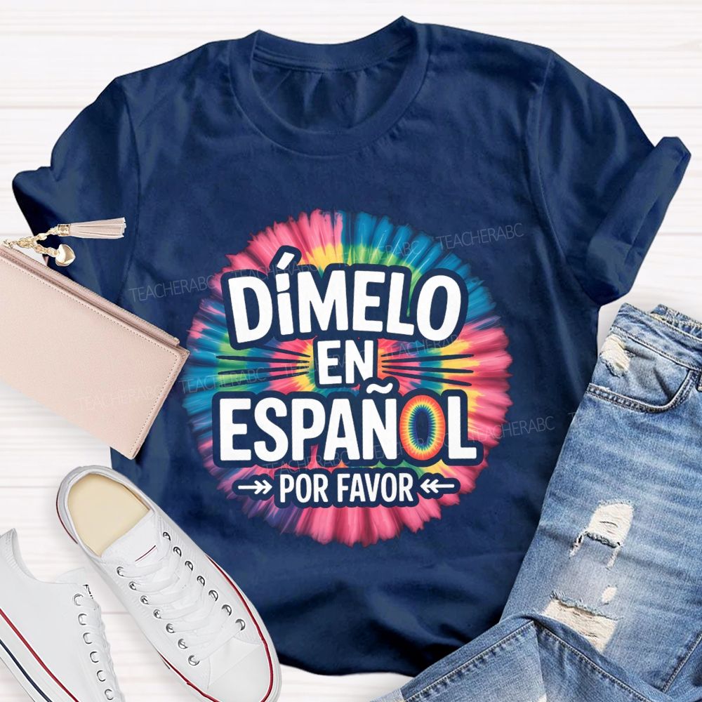 Dimelo En Espanol Por Favor Teacher T-shirt