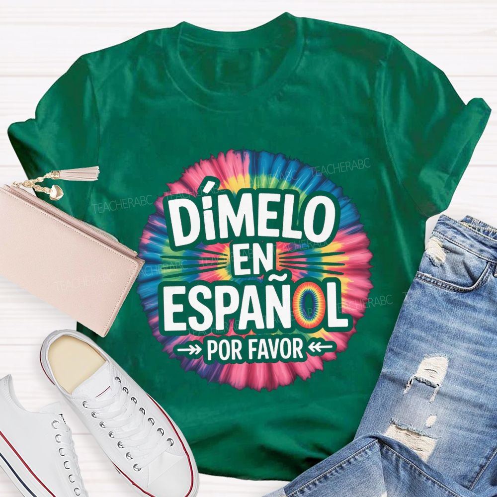 Dimelo En Espanol Por Favor Teacher T-shirt