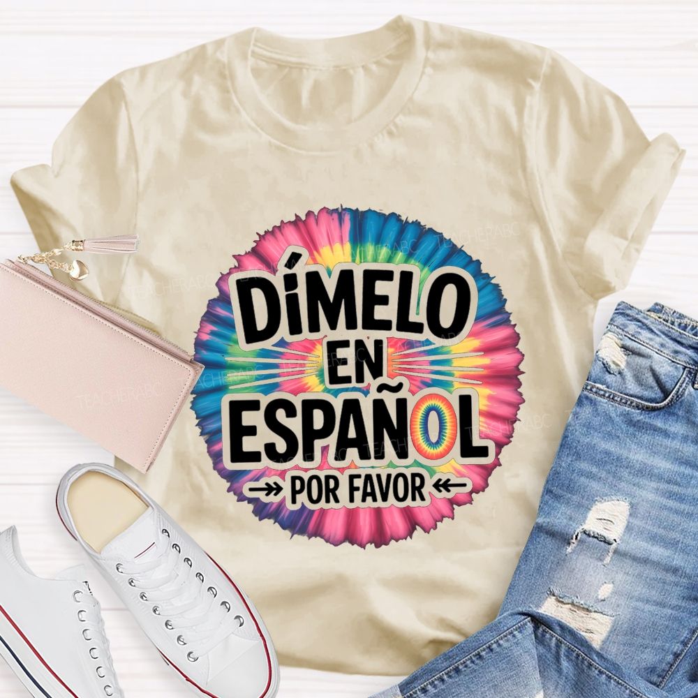 Dimelo En Espanol Por Favor Teacher T-shirt