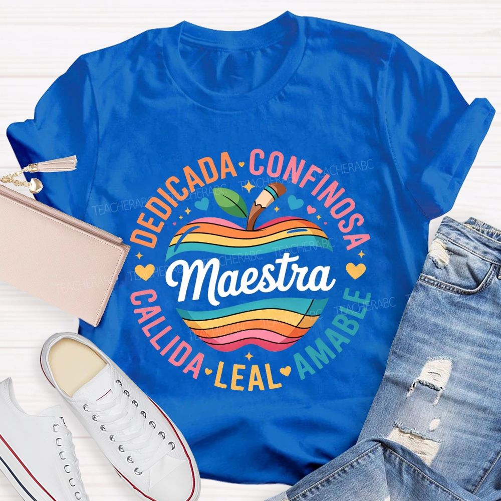 Maestra Dedicada Confieso Amable Leal Calidda Teacher T-shirt