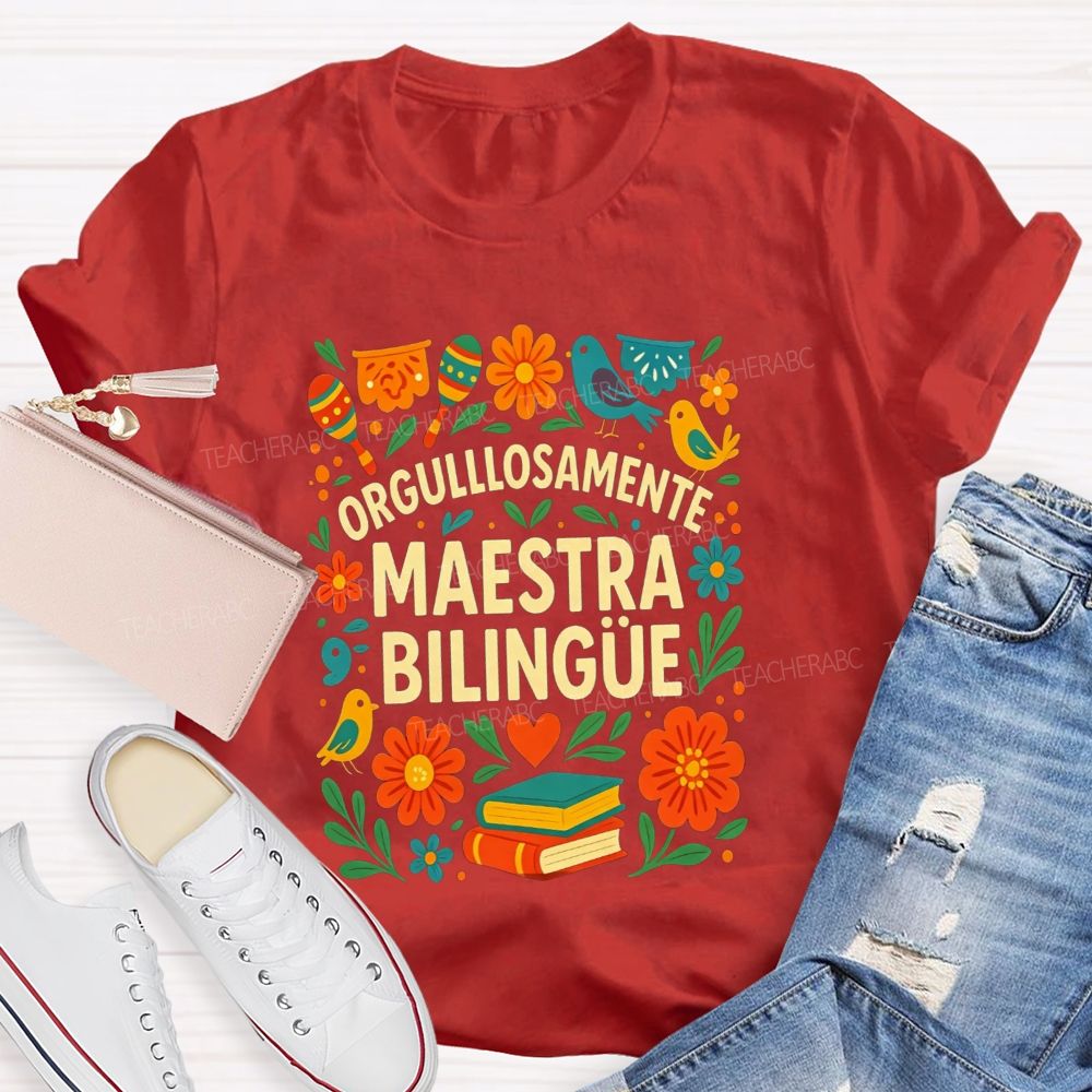 Orgullosamente Maestra Bilingue Teacher T-shirt