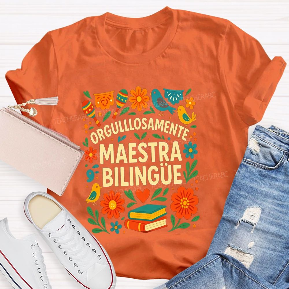 Orgullosamente Maestra Bilingue Teacher T-shirt