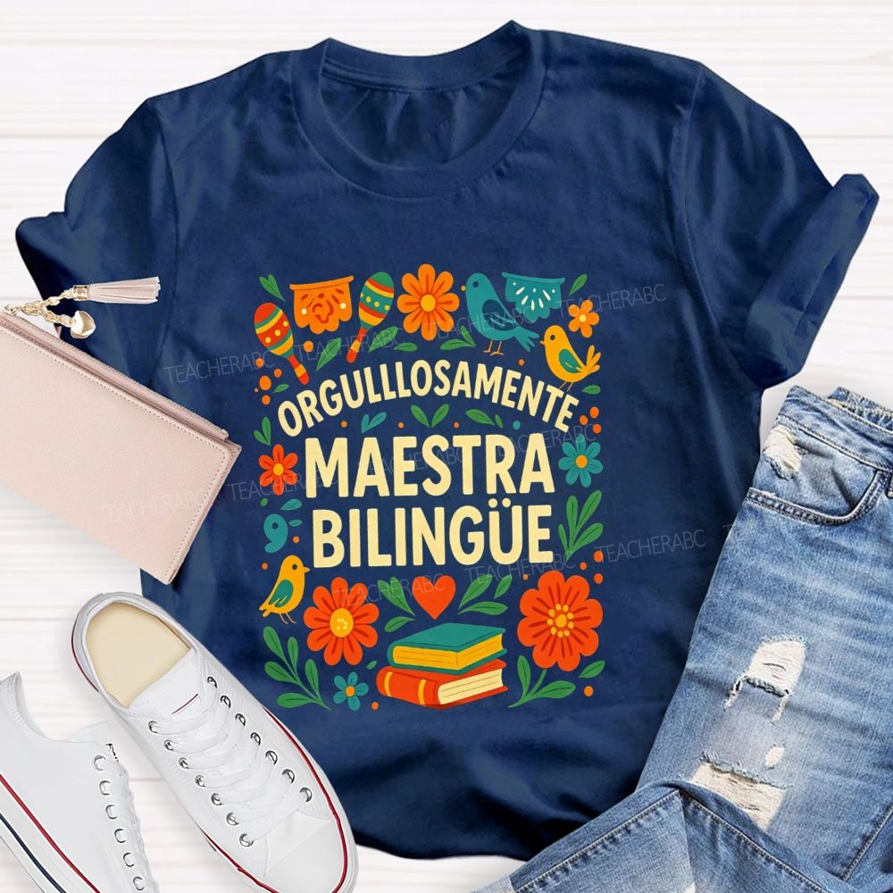 Orgullosamente Maestra Bilingue Teacher T-shirt