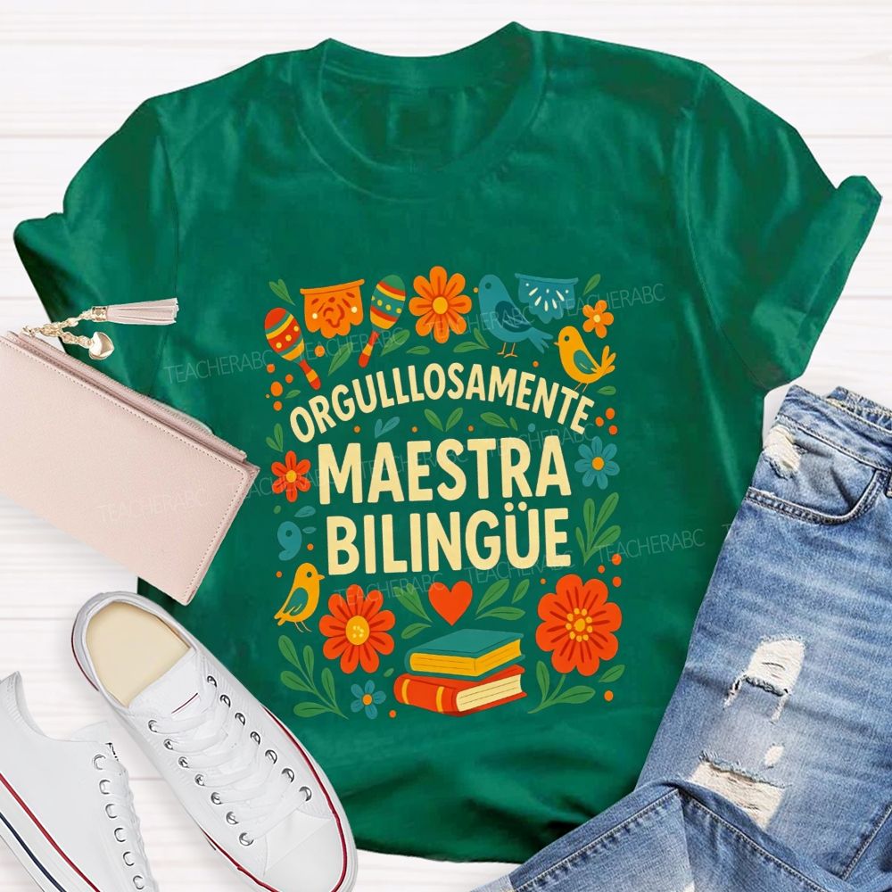 Orgullosamente Maestra Bilingue Teacher T-shirt