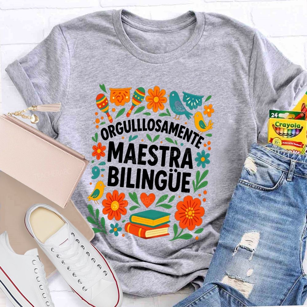 Orgullosamente Maestra Bilingue Teacher T-shirt