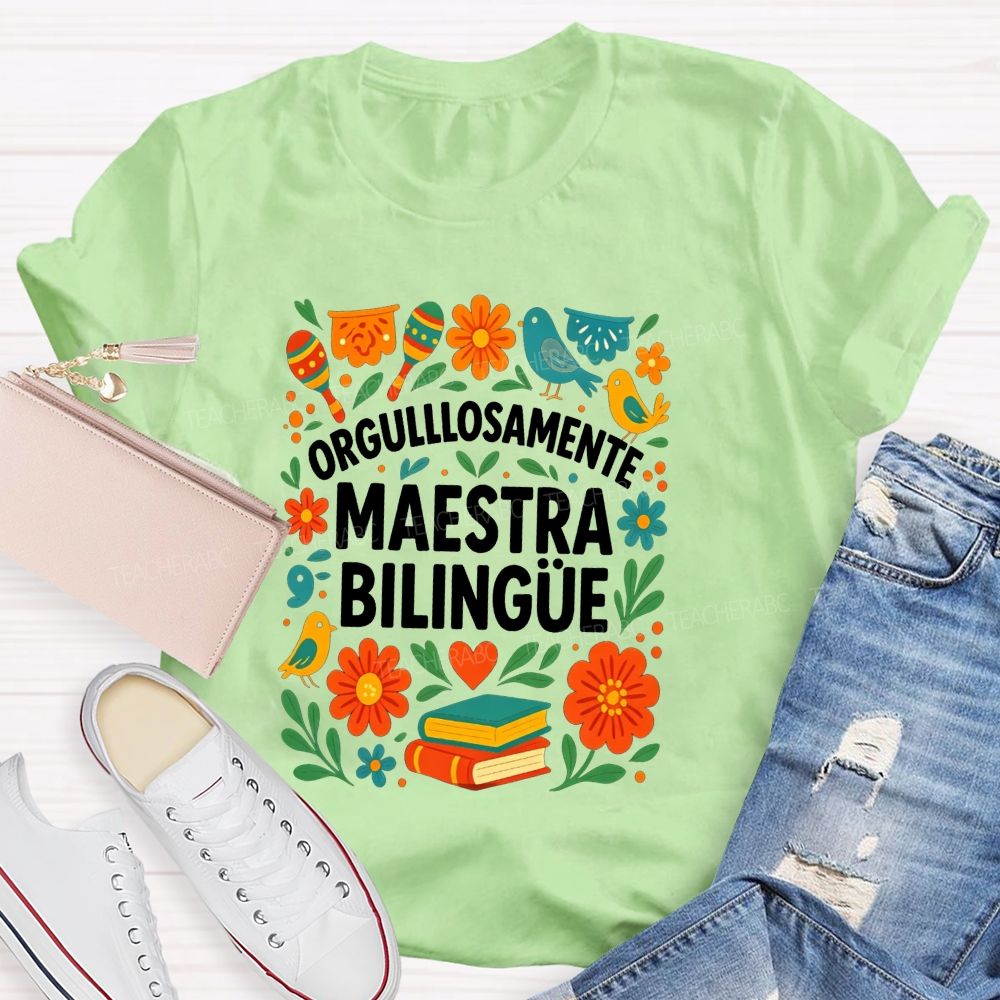 Orgullosamente Maestra Bilingue Teacher T-shirt