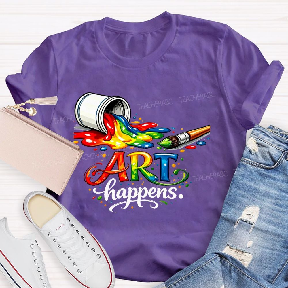Art Happens Rainbow Pouring Paint Brush Teacher T-shirt