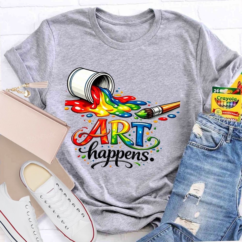 Art Happens Rainbow Pouring Paint Brush Teacher T-shirt
