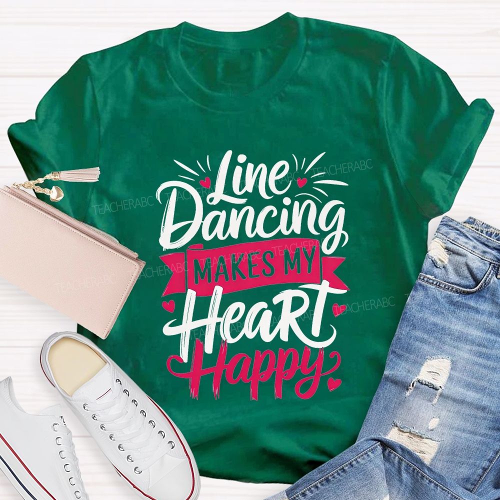Line Dancing Makes My Heart Happy Teacher T-shirt