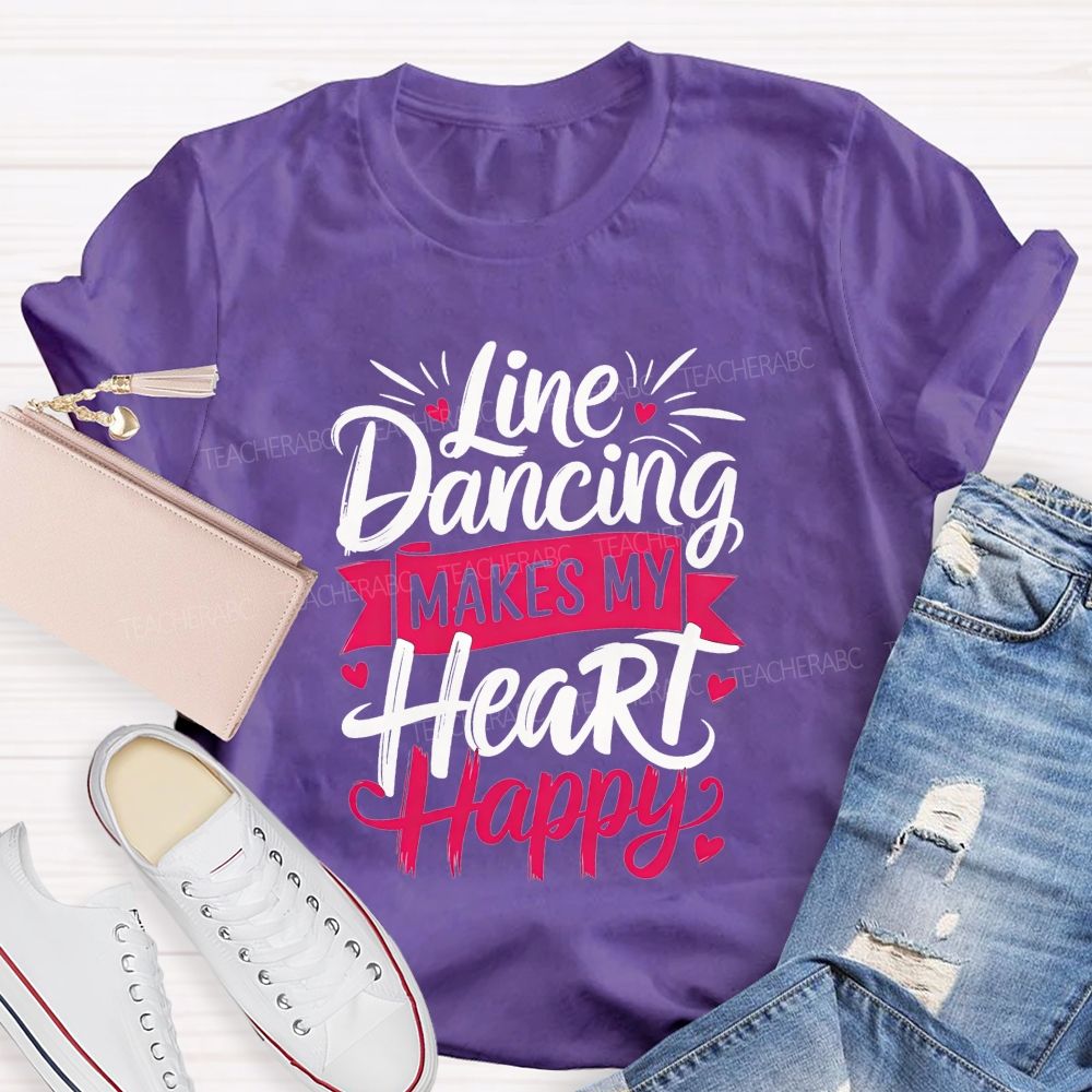 Line Dancing Makes My Heart Happy Teacher T-shirt