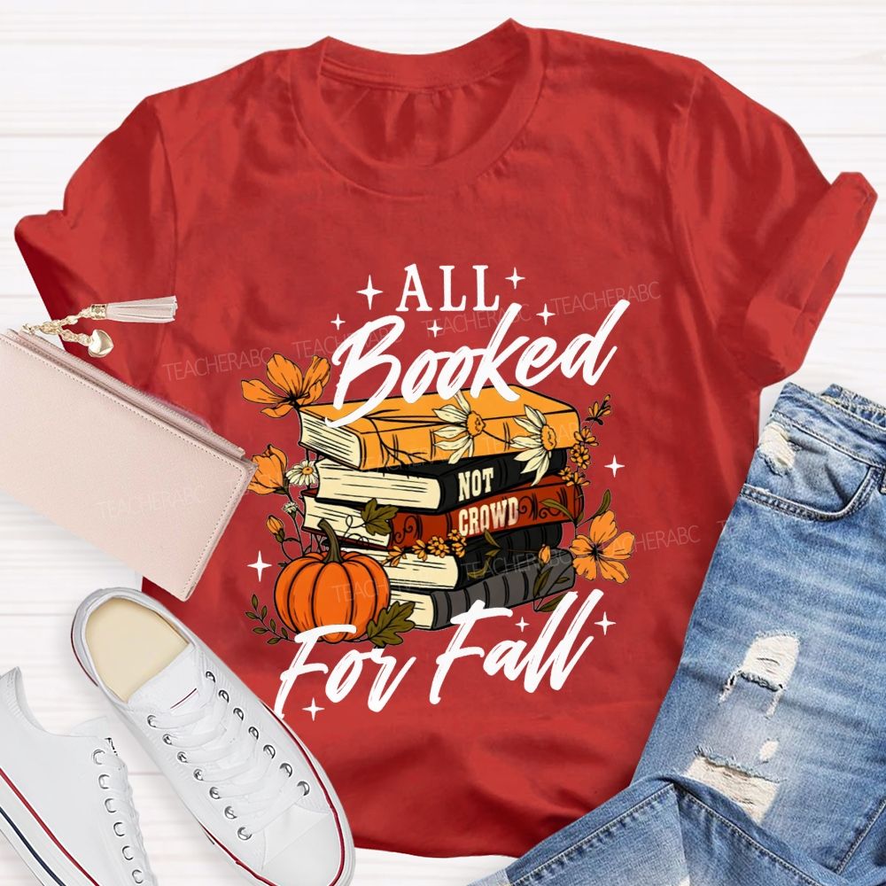 All Booked For Fall Book Lover Pumpkin Teacher T-shirt