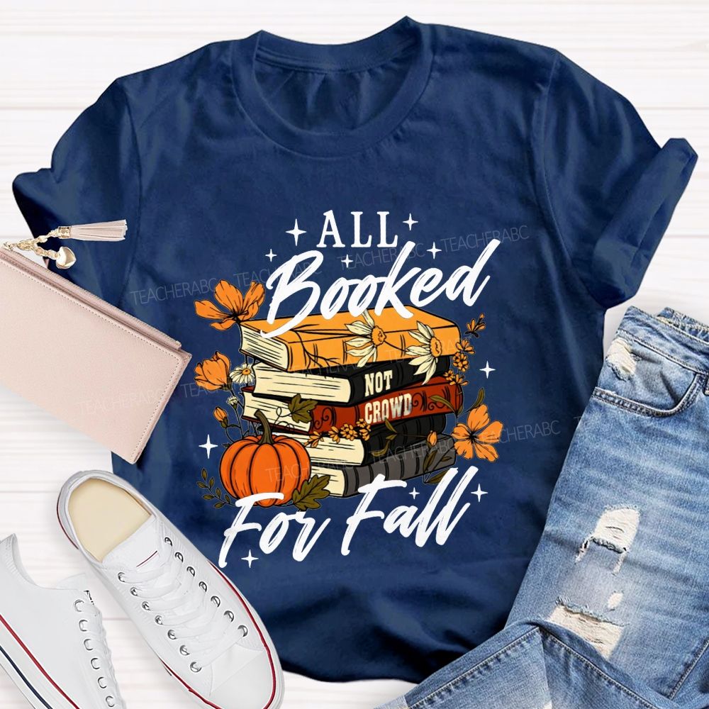 All Booked For Fall Book Lover Pumpkin Teacher T-shirt