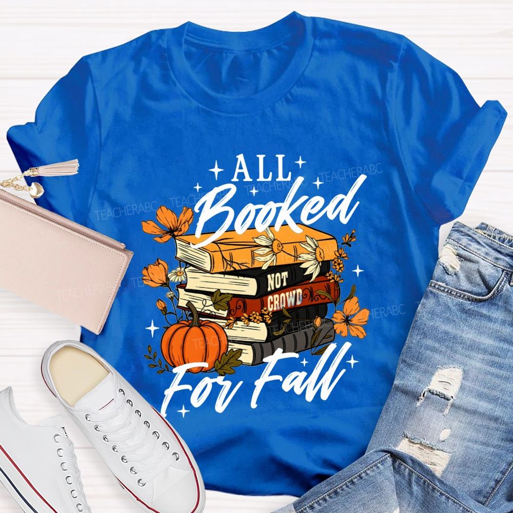 All Booked For Fall Book Lover Pumpkin Teacher T-shirt