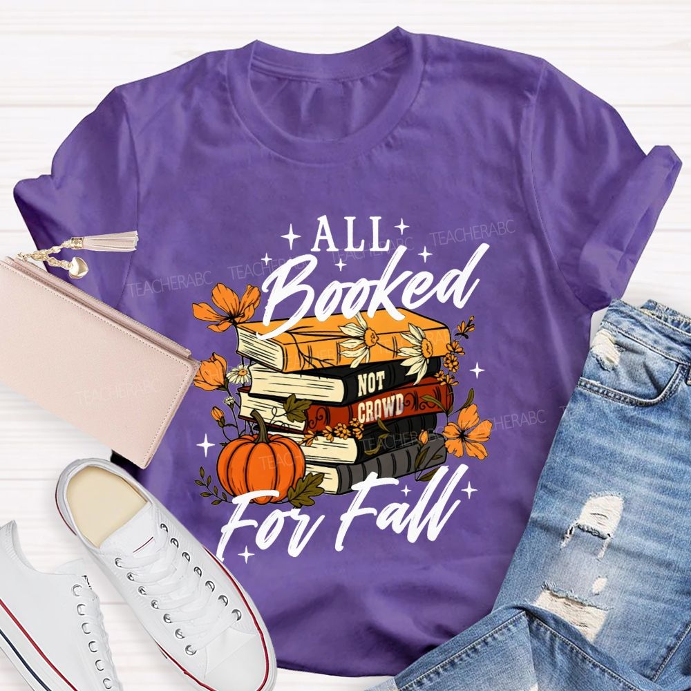All Booked For Fall Book Lover Pumpkin Teacher T-shirt