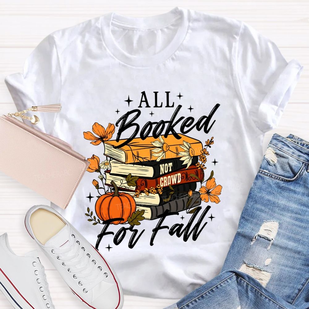All Booked For Fall Book Lover Pumpkin Teacher T-shirt